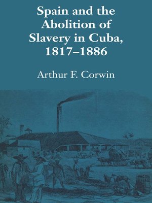 cover image of Spain and the Abolition of Slavery in Cuba, 1817–1886